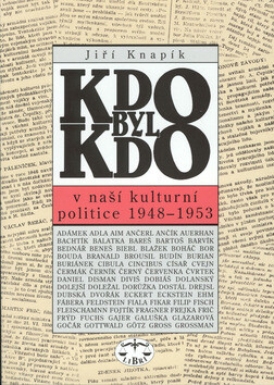 Kdo byl kdo v naší kulturní politice 1948-1953 (poškozená)