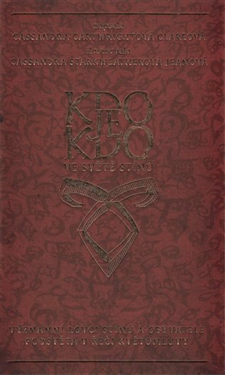 Kniha Kdo je kdo ve světě stínů - Významní lovci stínů a obyvatelé podsvěta v řeči květomluvy