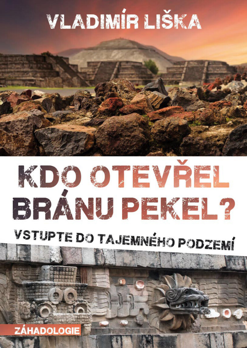 Kdo otevřel bránu pekel? - Vladimír Liška
