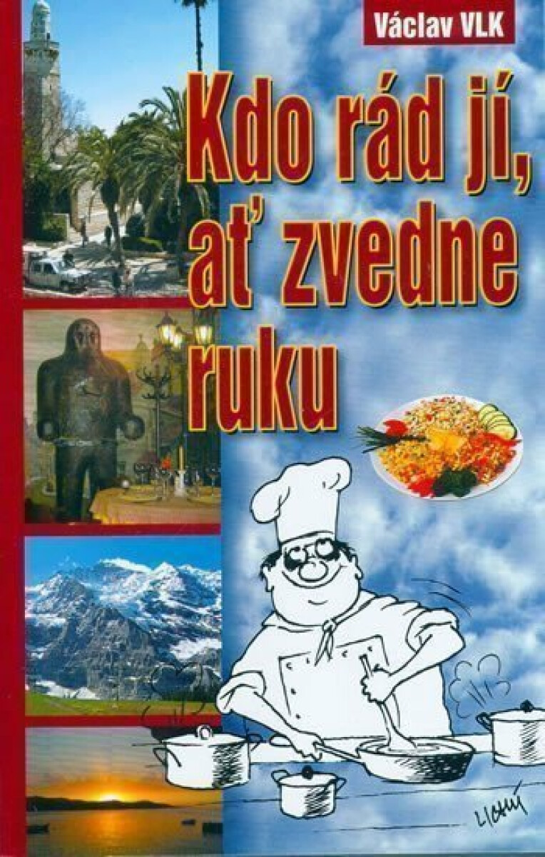 Kniha Kdo rád jí, ať zvedne ruku