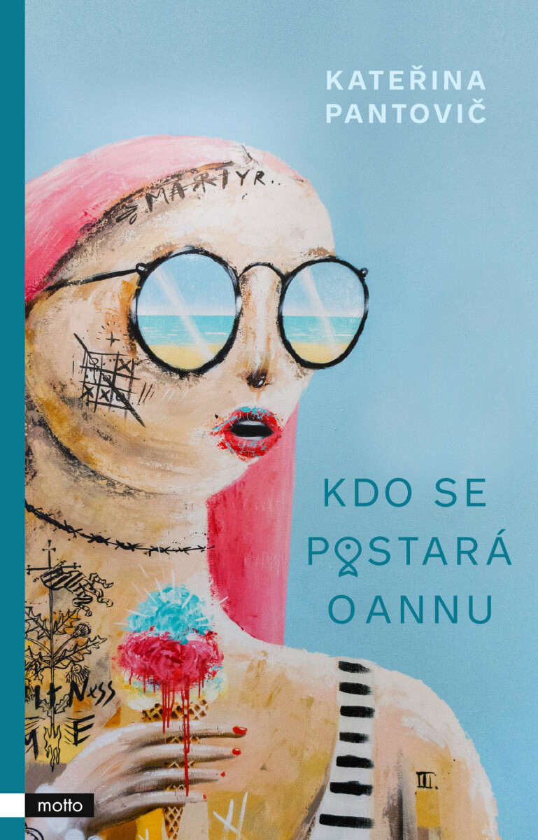 Kdo se postará o Annu - Kateřina  Pantovič