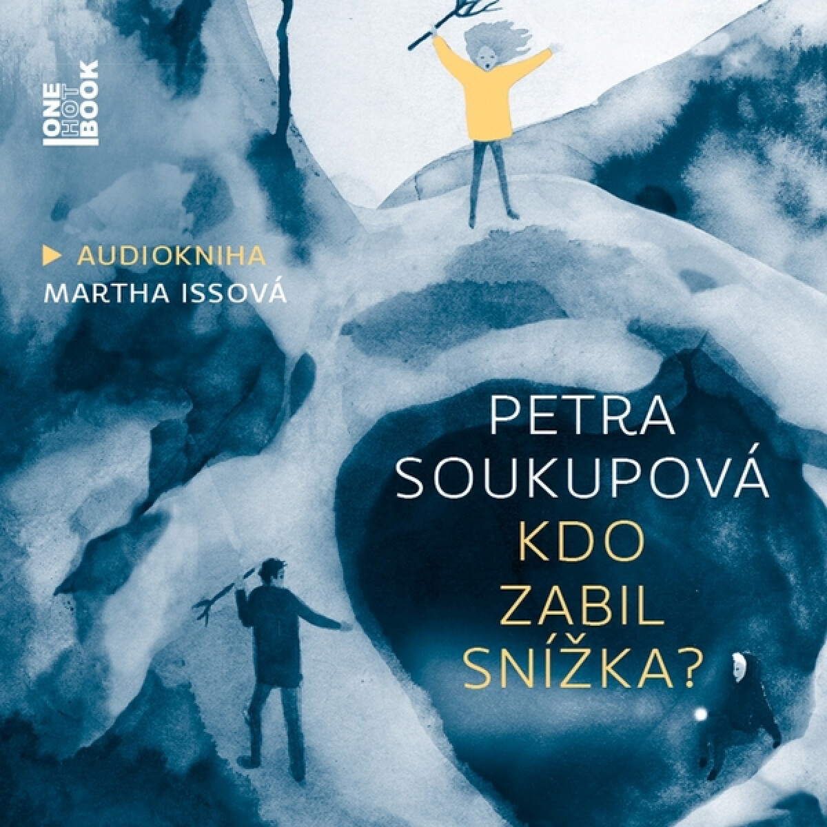 Levně Kdo zabil Snížka? - Petra Soukupová - audiokniha