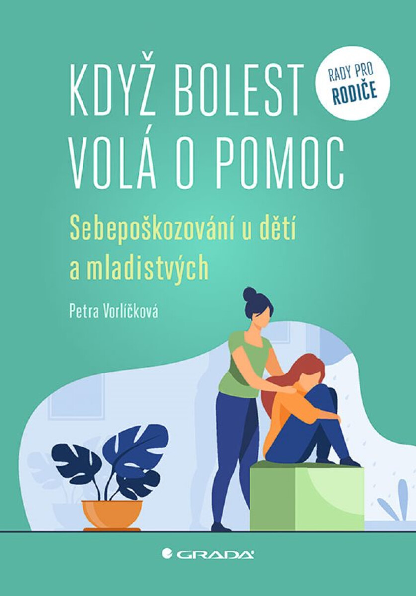 Když bolest volá o pomoc - Petra Vorlíčková
