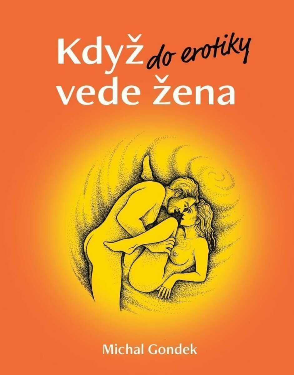 Když do erotiky vede žena koupíte na Knihydobrovsky.cz