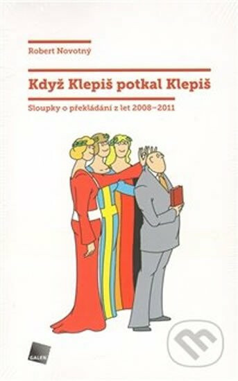 Když Klepiš potkal Klepiš - Robert Novotný, Miroslav Barták