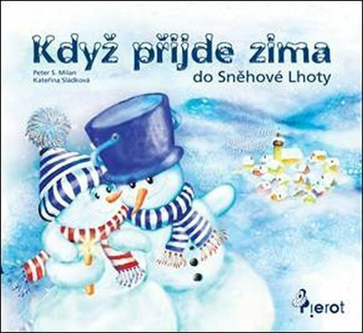 Kniha Když přijde zima do Sněhové Lhoty