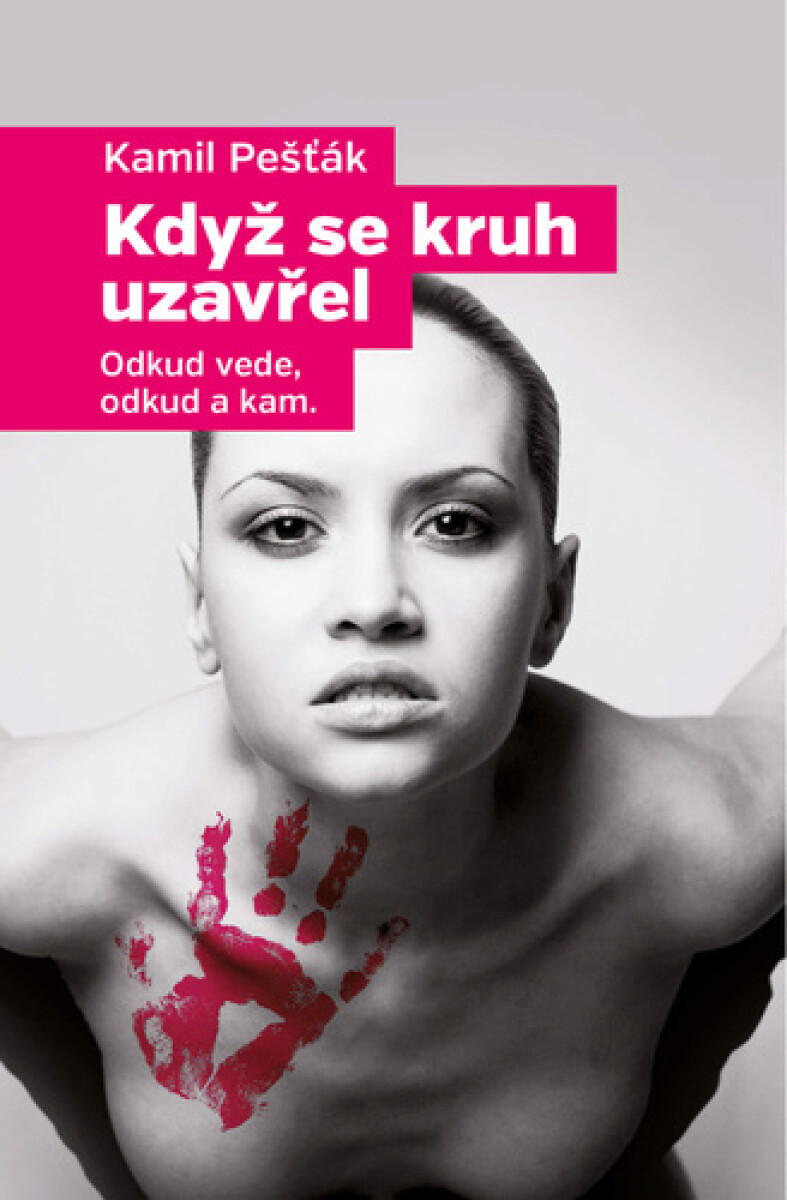 Když se kruh uzavřel - Odkud vede, odkud a kam koupíte na Knihydobrovsky.cz