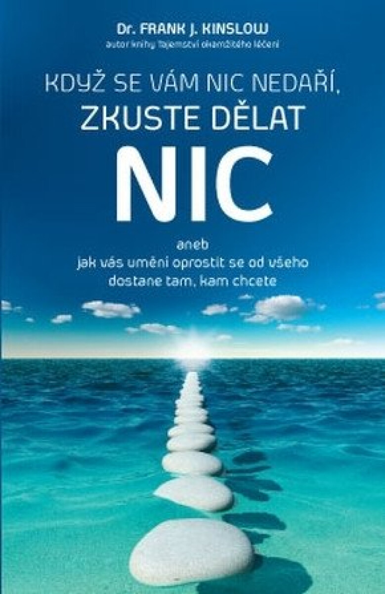 Kniha Když se vám nic nedaří, zkuste dělat nic
