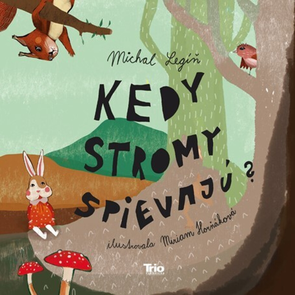 Kniha Kedy stromy spievajú?