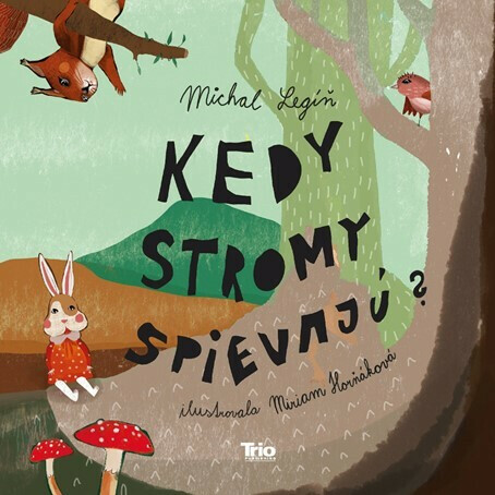 Kniha Kedy stromy spievajú?