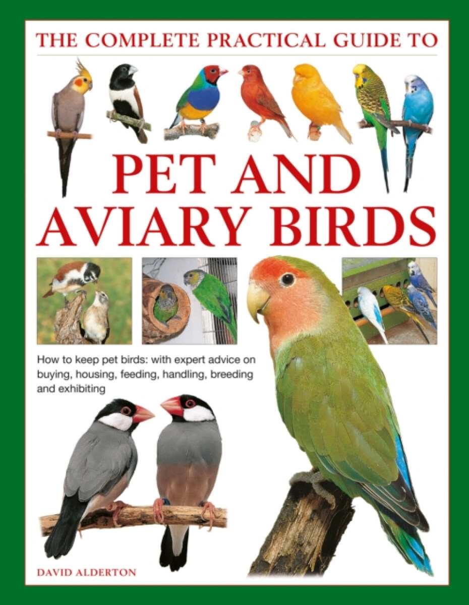 Kniha Keeping Pet a Aviary Birds, The Complete Practical Guide to