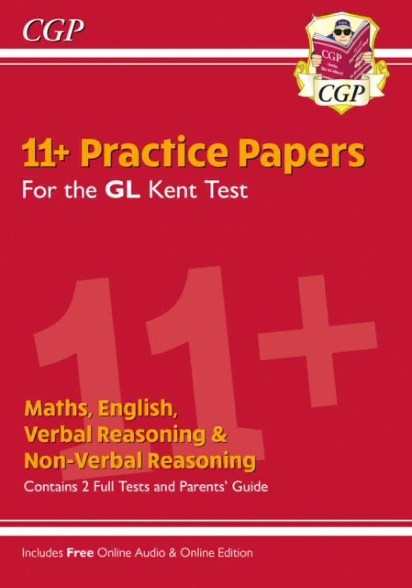 Kniha Kent Test 11+ GL Practice Papers (with Parents' Guide a Online Edition)