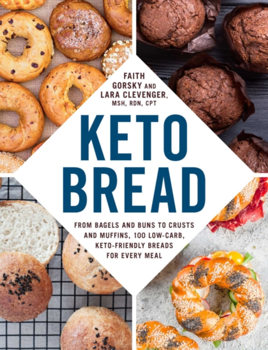 Keto Bread - Lara Clevenger, Faith Gorsky