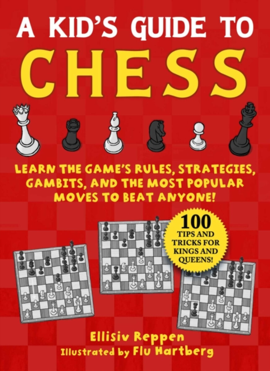 Kid's Guide to Chess - Ellisiv Reppen