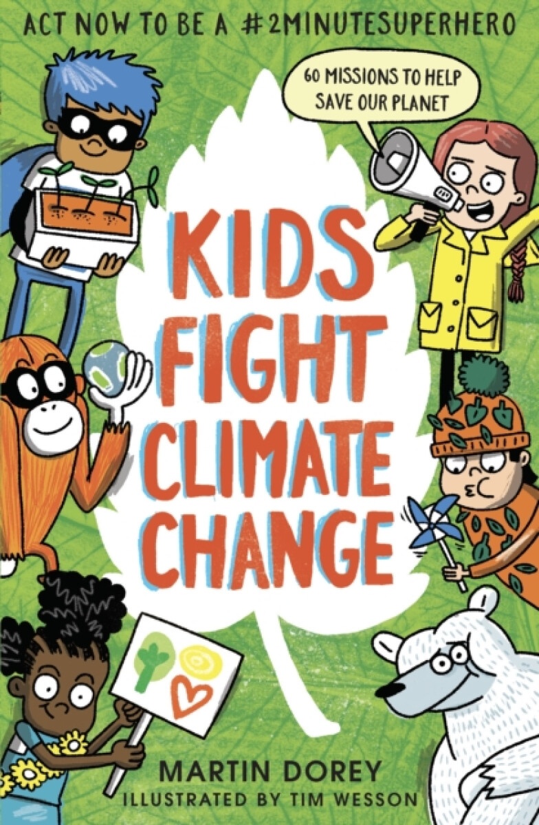 Kniha Kids Fight Climate Change: Act now to be a #2minutesuperhero