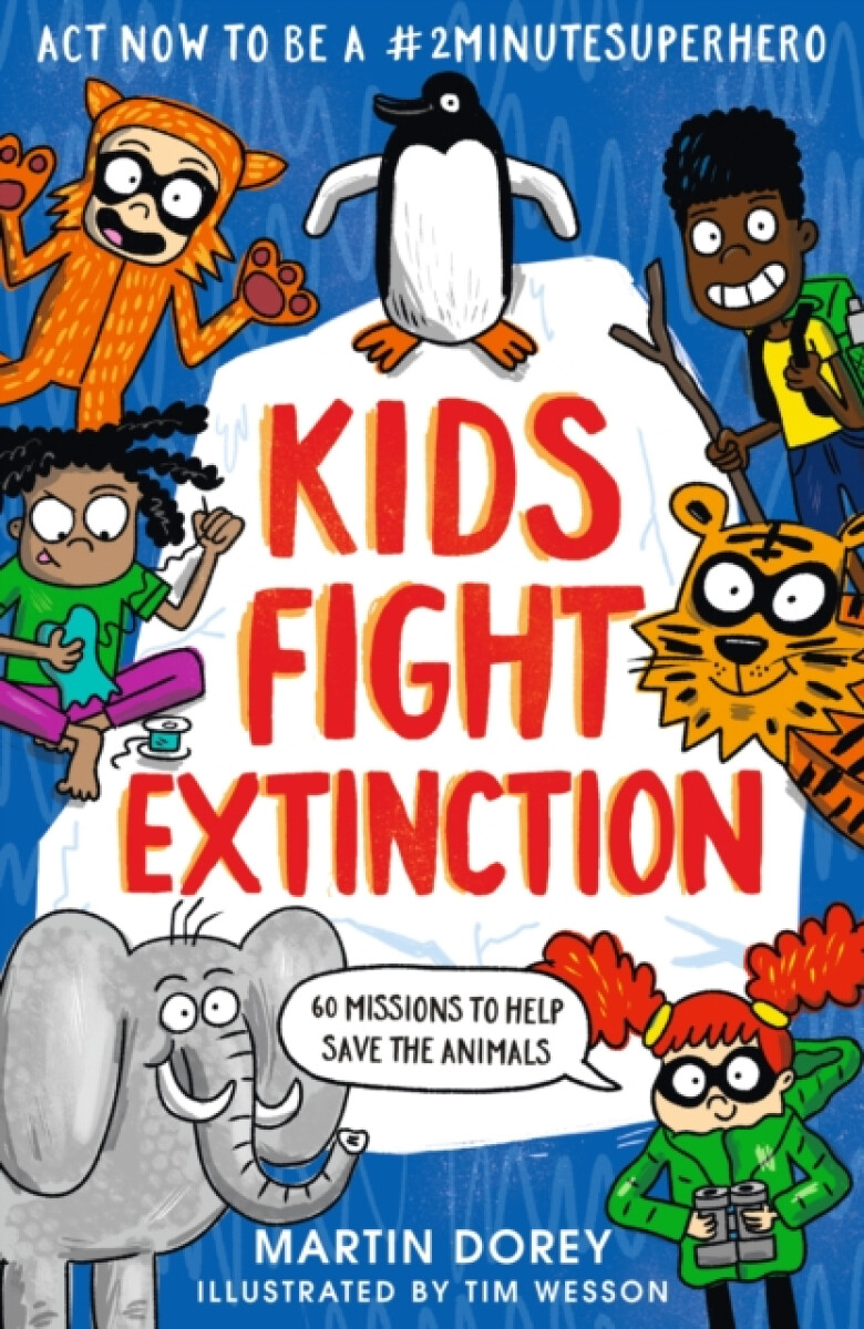 Kniha Kids Fight Extinction: How to be a #2minutesuperhero