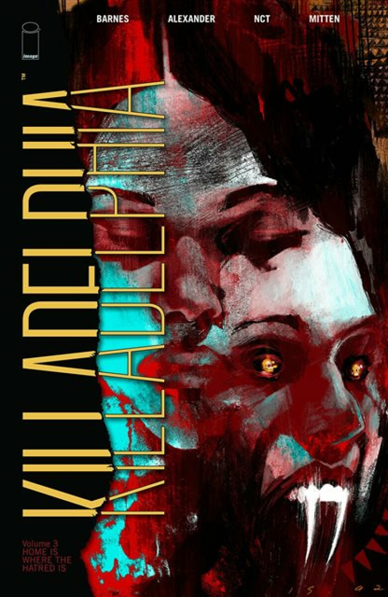 Kniha Killadelphia, Volume 3: Home is Where the Hatred Is