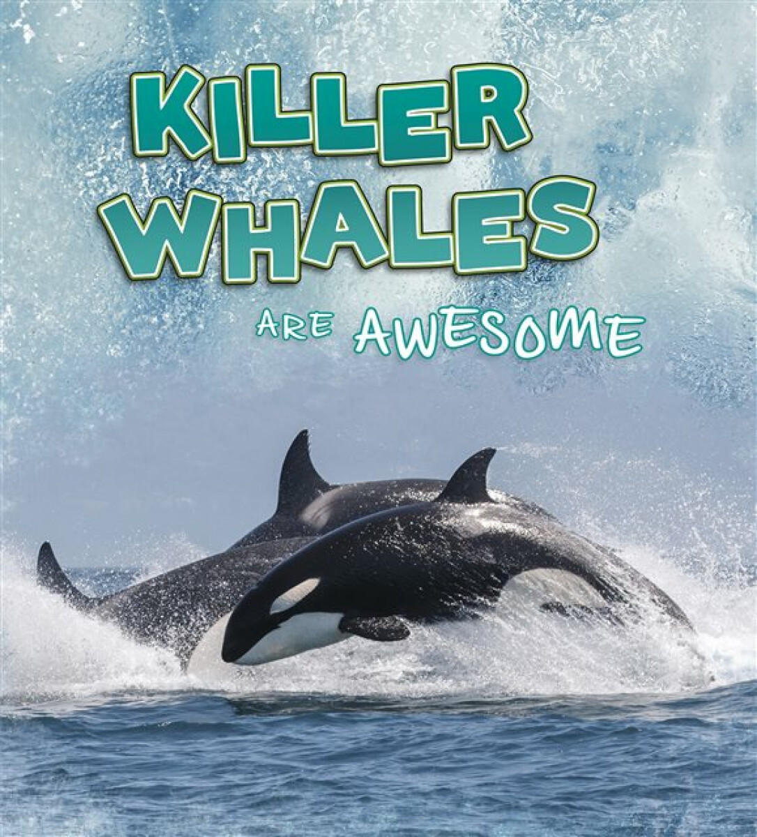 Kniha Killer Whales Are Awesome