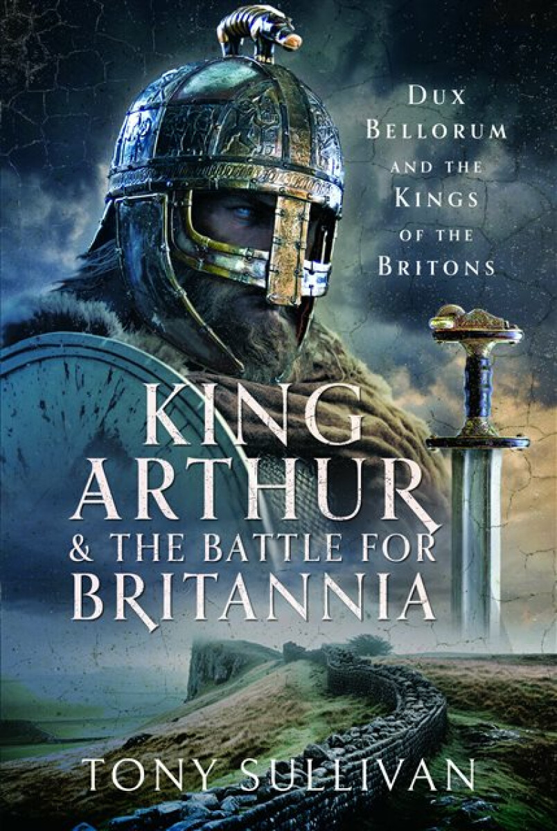 Kniha King Arthur and the Battle for Britannia