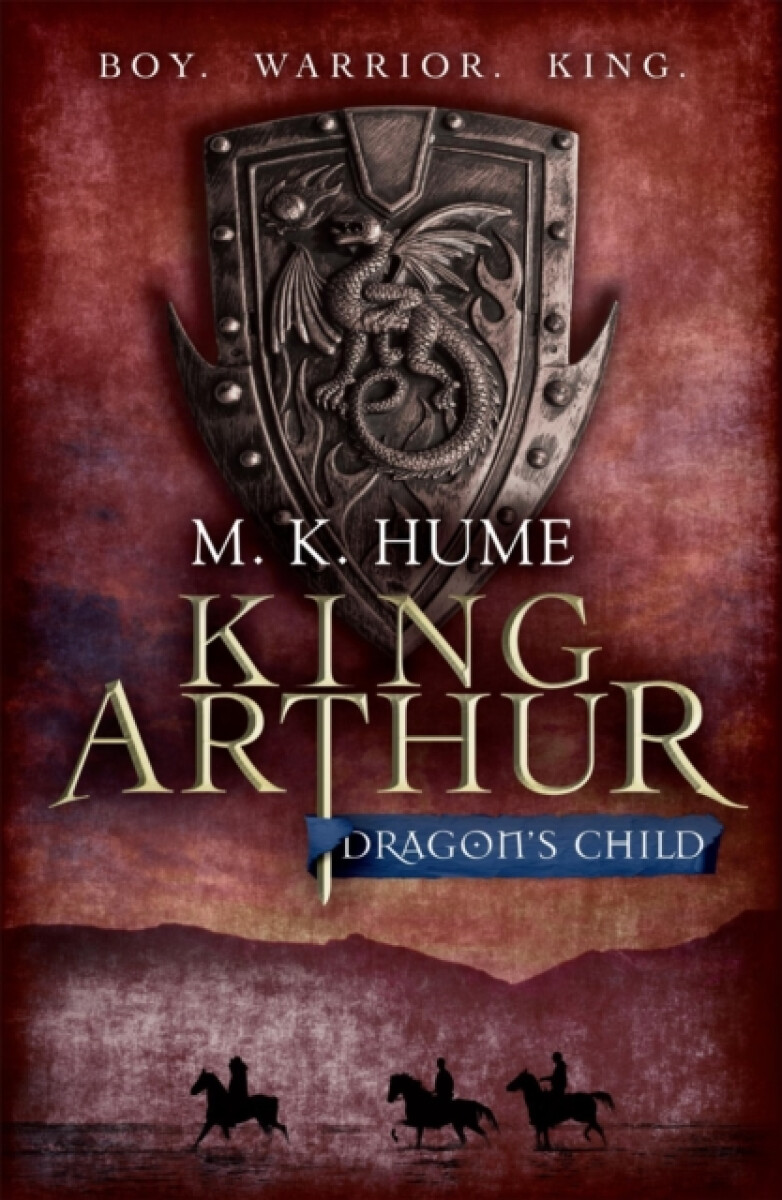 Kniha King Arthur: Dragon's Child (King Arthur Trilogy 1)