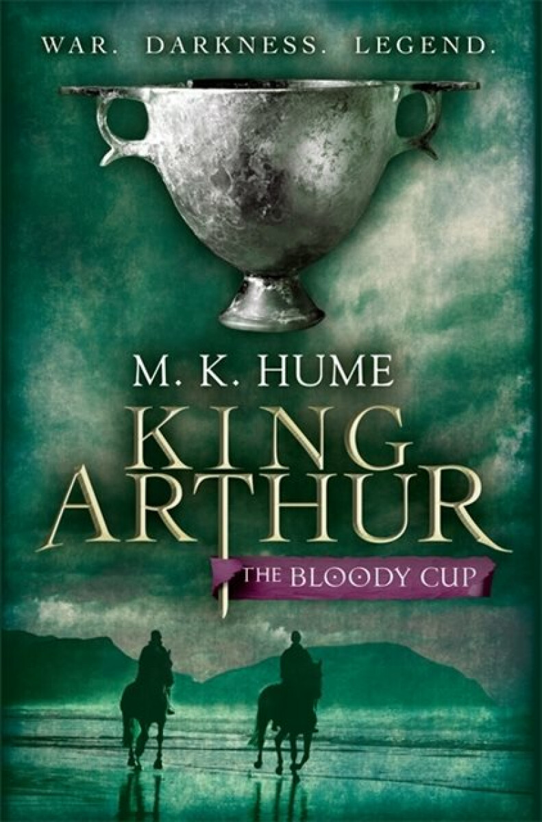 Kniha King Arthur: The Bloody Cup (King Arthur Trilogy 3)