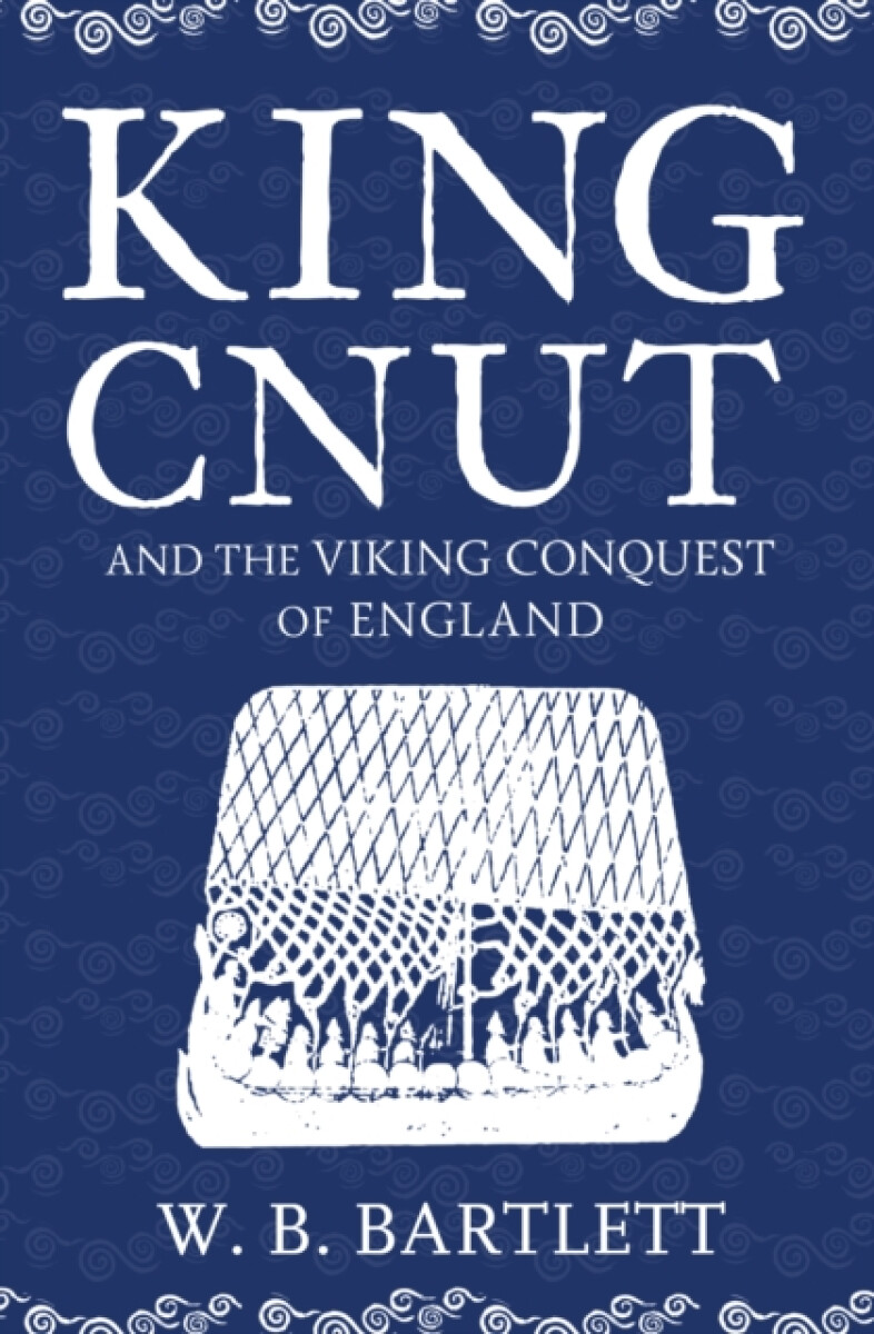Kniha King Cnut and the Viking Conquest of England 1016
