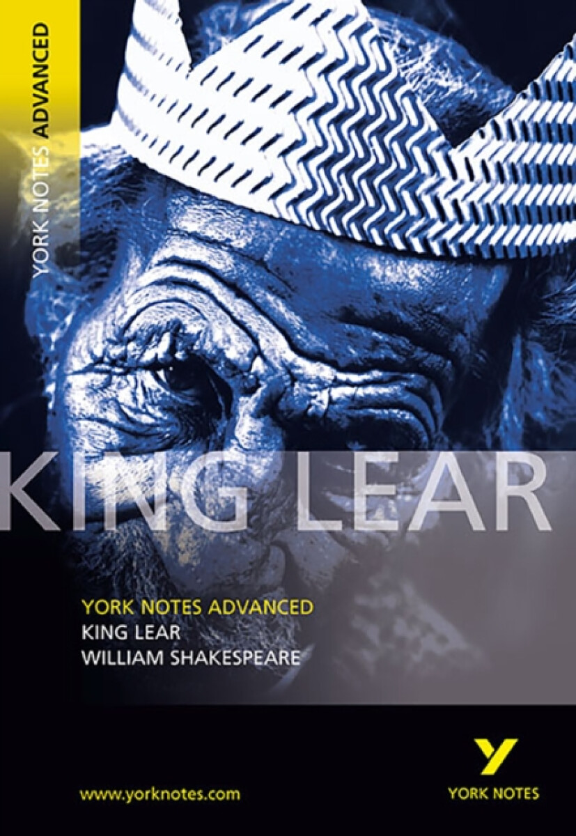 Kniha King Lear: York Notes Advanced everything you need to catch up, study and prepare for and 2023 and 2024 exams and assessments