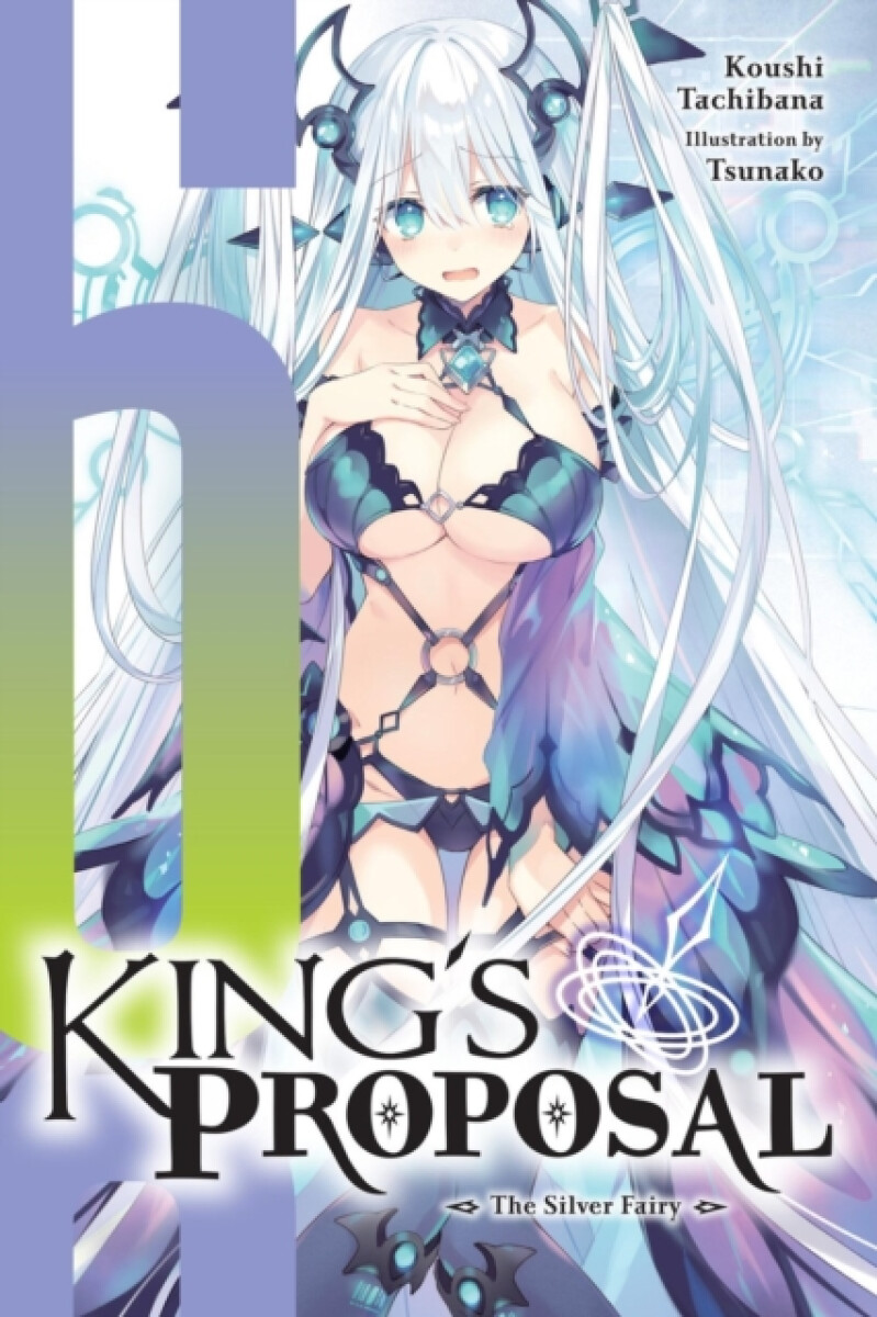 Kniha King's Proposal, Vol. 6 (light novel)