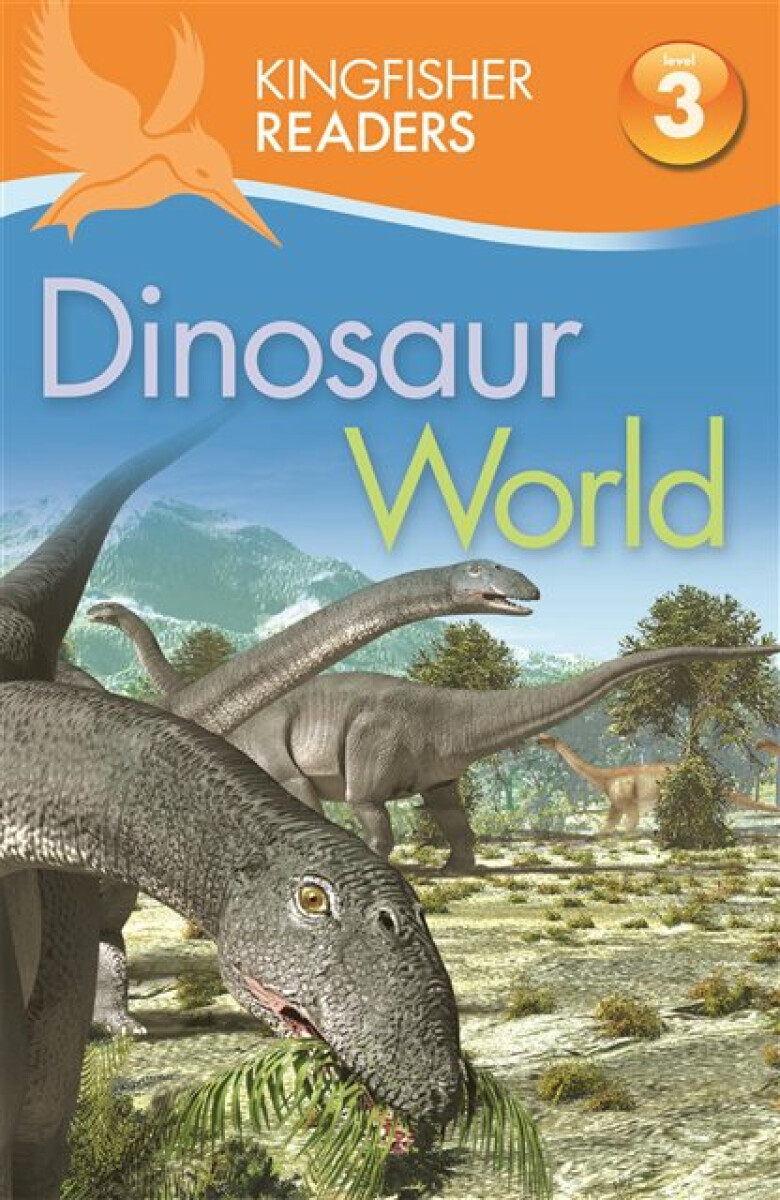 Kniha Kingfisher Readers: Dinosaur World (Level 3: Reading Alone with Some Help)