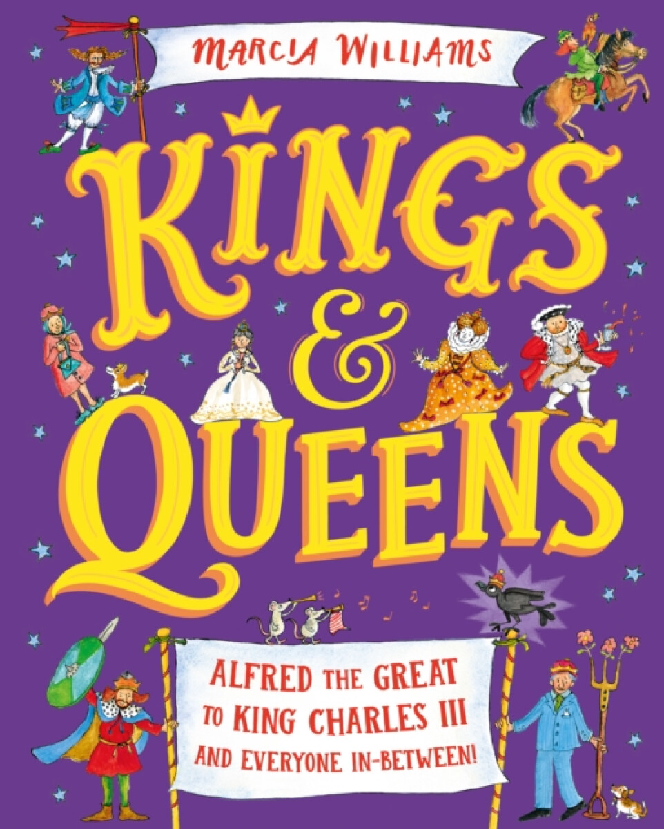 Kniha Kings and Queens: Alfred the Great to King Charles III and Everyone In-Between!