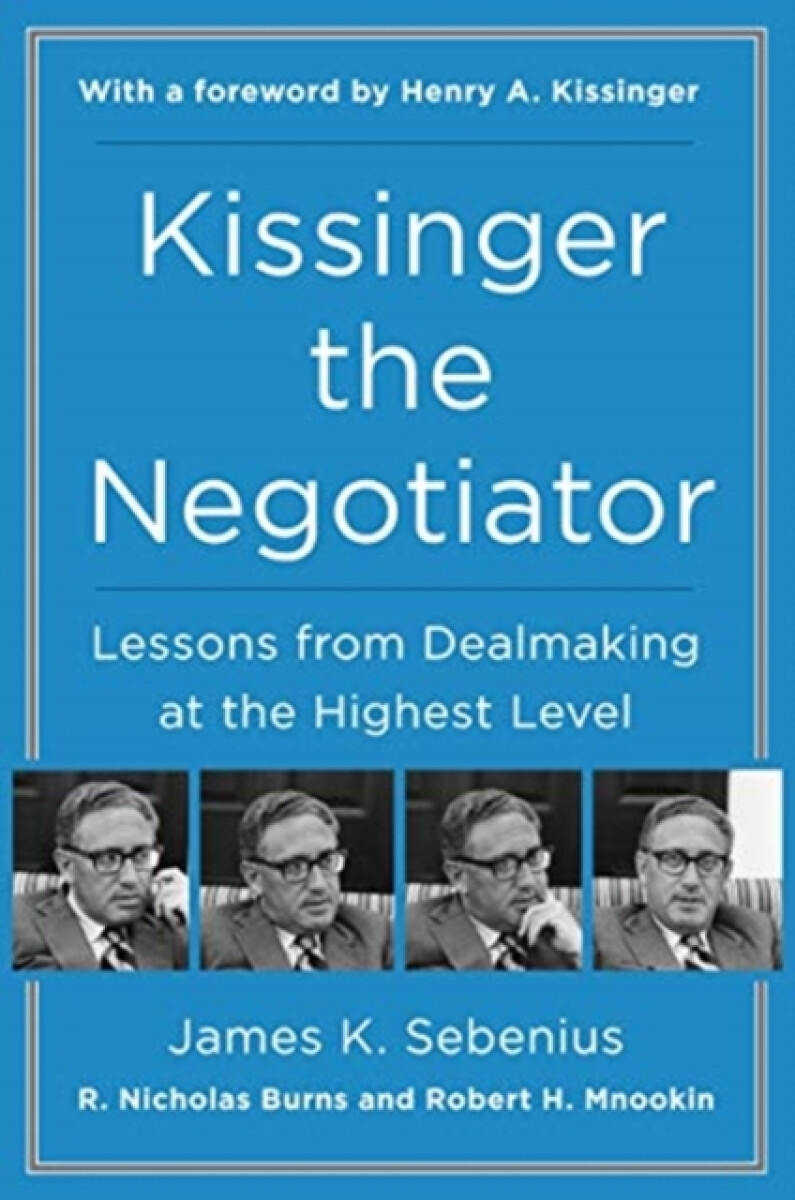 Kniha Kissinger the Negotiator: Lessons from Dealmaking at the Highest Level