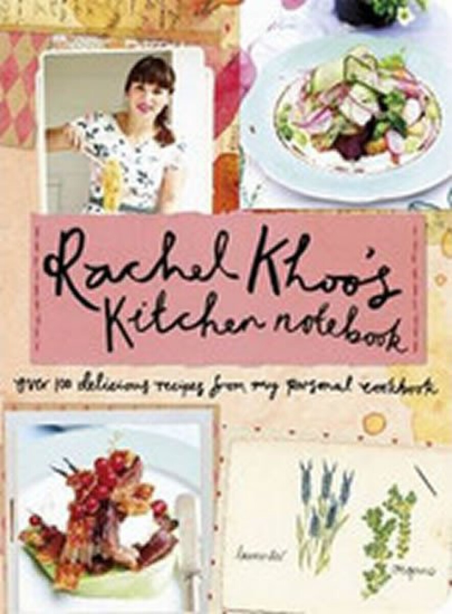 Rachel Khoo’s Kitchen Notebook – Rachel Khoo