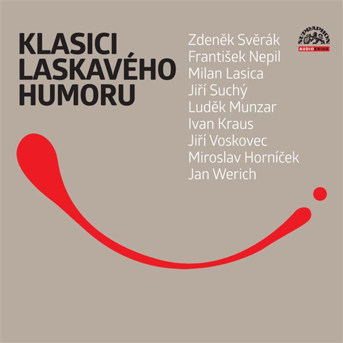 Levně Klasici laskavého humoru - František Nepil, Zdeněk Svěrák, Jan Werich, Jiří Suchý, Jan Kraus, Miroslav Horníček, Jiří Voskovec, Luděk Munzar - audiokn