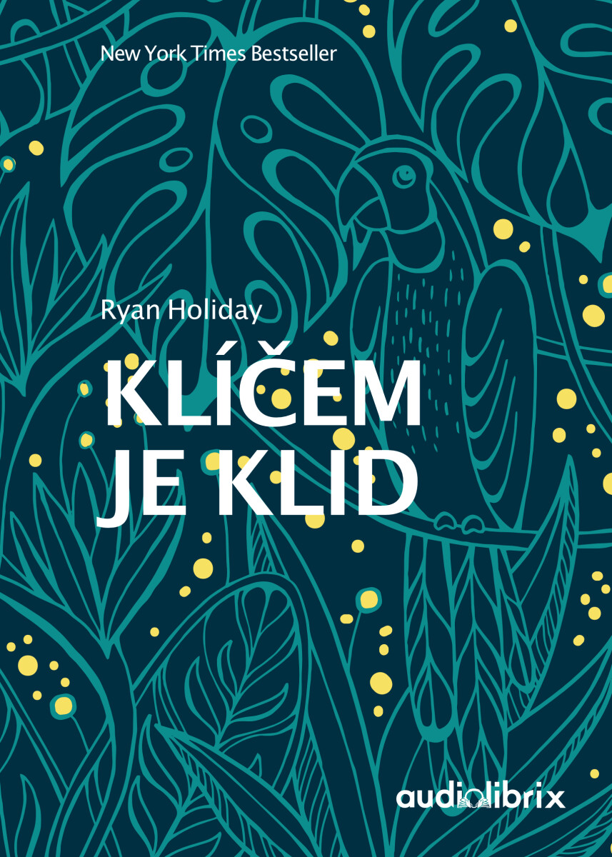 Levně Klíčem je klid - Ryan Holiday