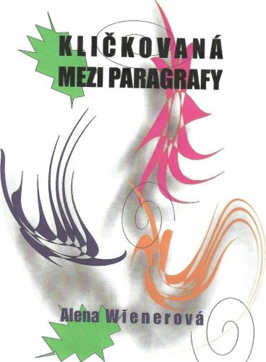 Kličkovaná mezi paragrafy - Alena Wienerová