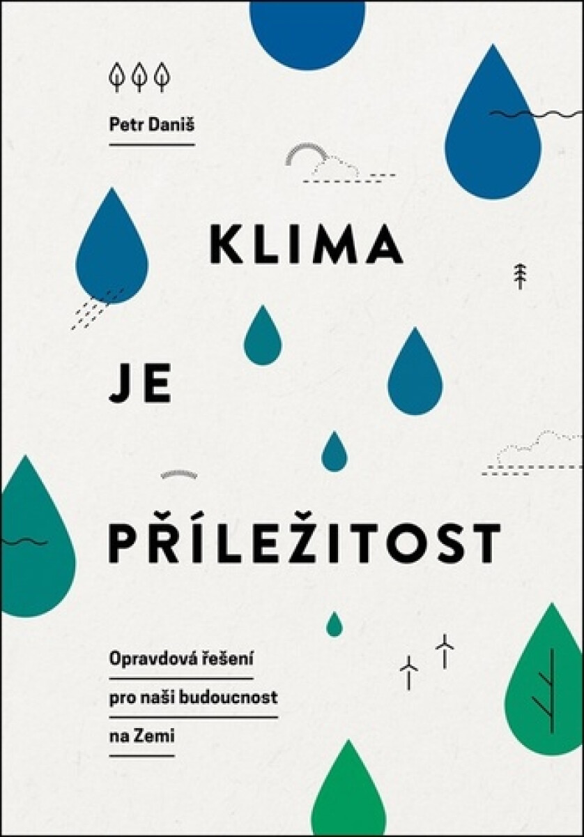 Kniha Klima je příležitost - Opravdová řešení pro naši budoucnost na Zemi