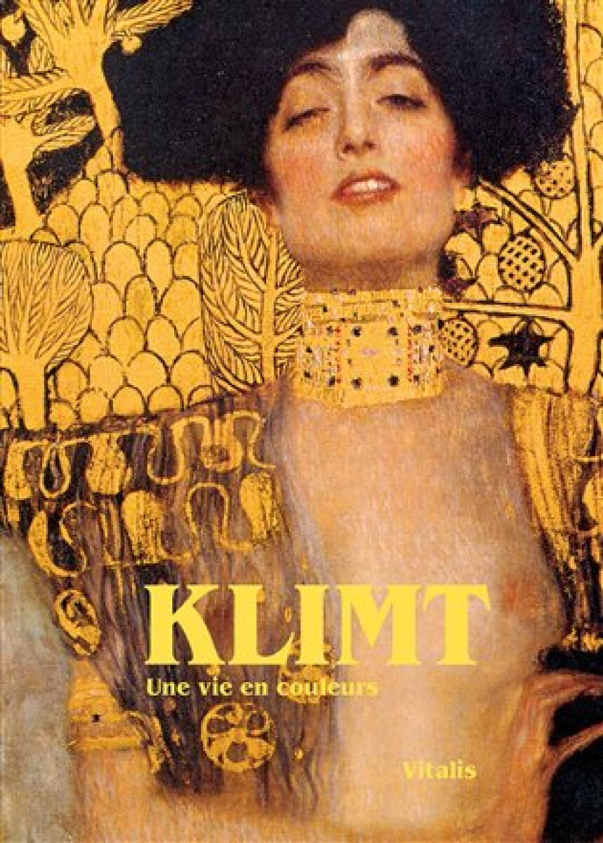 Kniha Klimt (francouzská verze). Un vie en couleurs