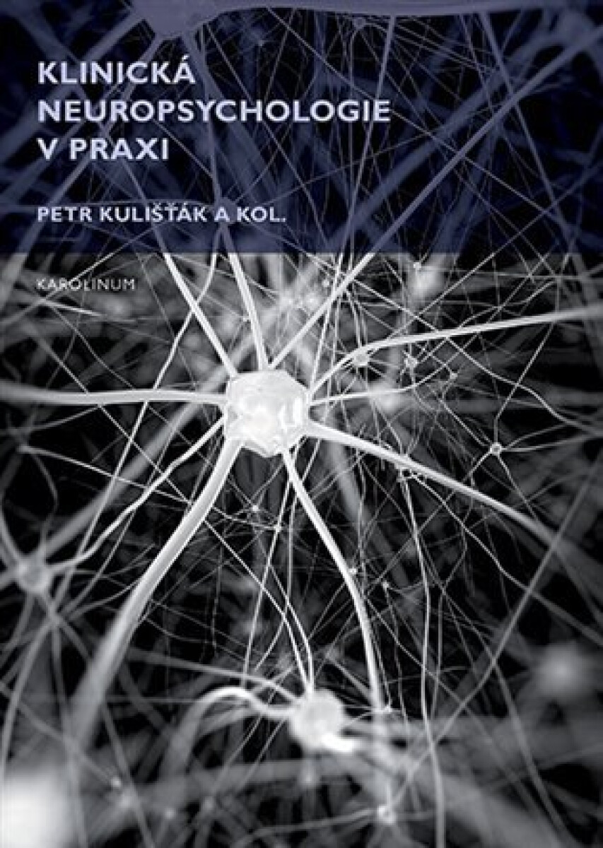 Kniha Klinická neuropsychologie v praxi, 2. vydání