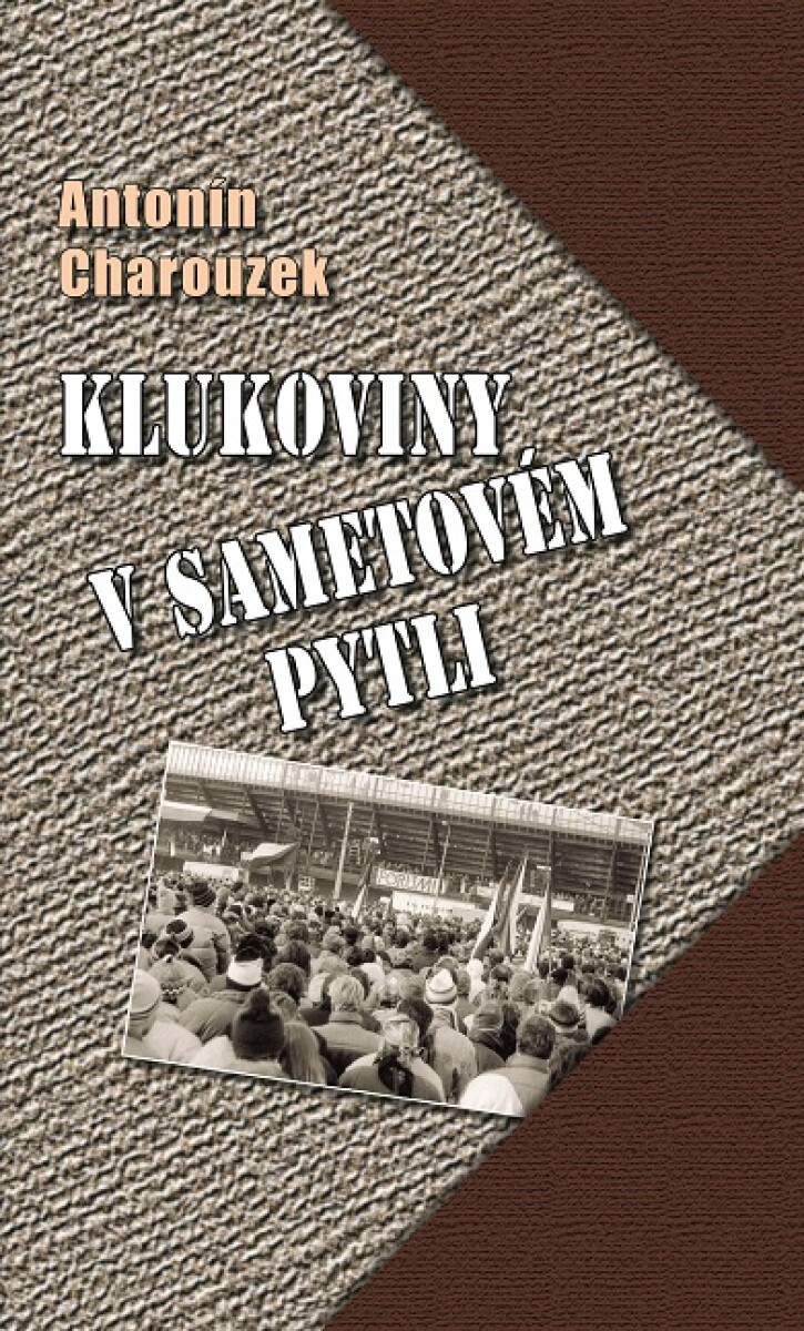 Klukoviny v sametovém pytli - Antonín Charouzek
