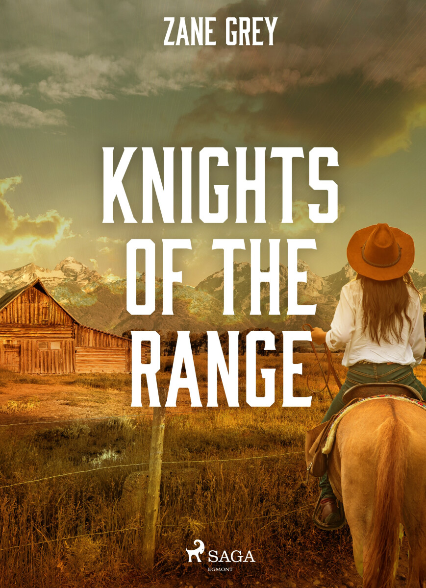 Knights of the Range - Loren Zane Grey