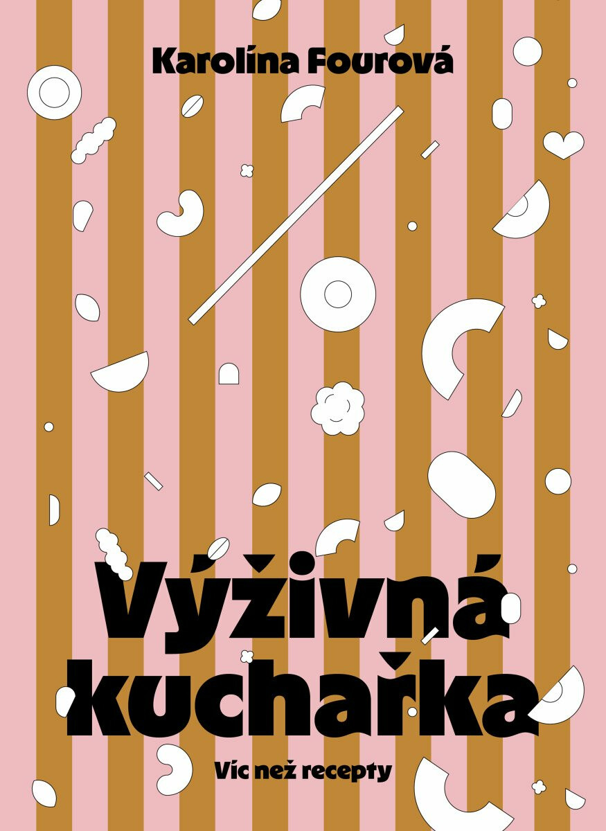 Kniha Výživná kuchařka - Víc než recepty