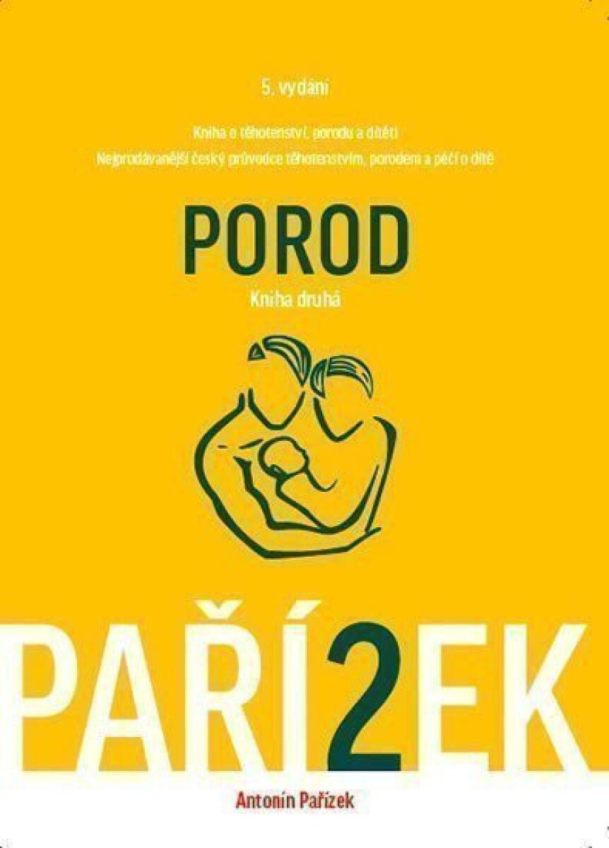 Kniha Kniha o těhotenství, porodu a dítěti 2. díl - Porod