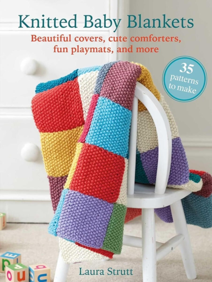 Kniha Knitted Baby Blankets: 35 patterns to make