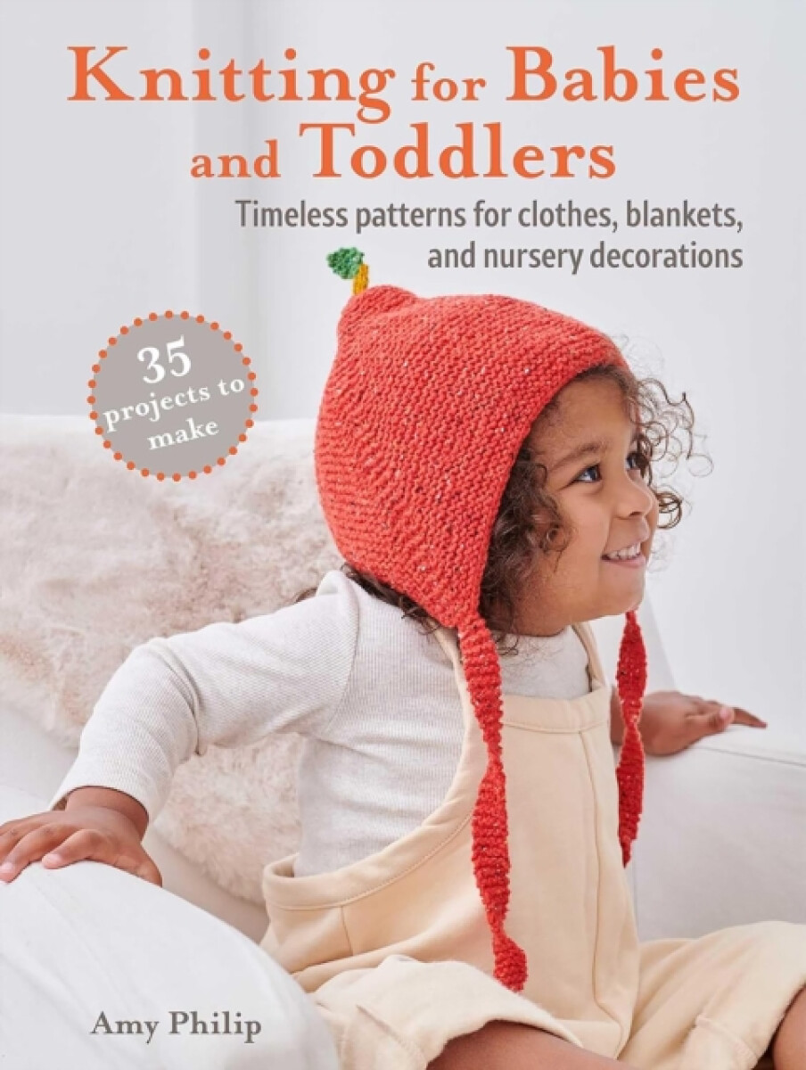 Kniha Knitting for Babies and Toddlers: 35 projects to make
