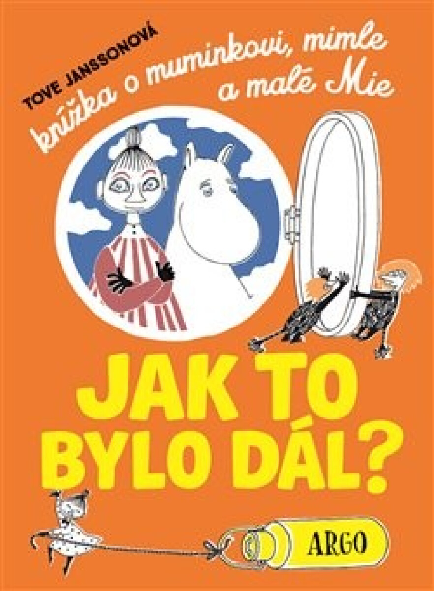 Kniha Knížka o muminkovi, Mimle a malé Mii - Jak to bylo dál?