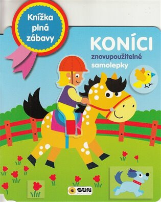 Knížka plná zábavy - KONÍCI - znovu použitelné samolepky - Mazlíčci