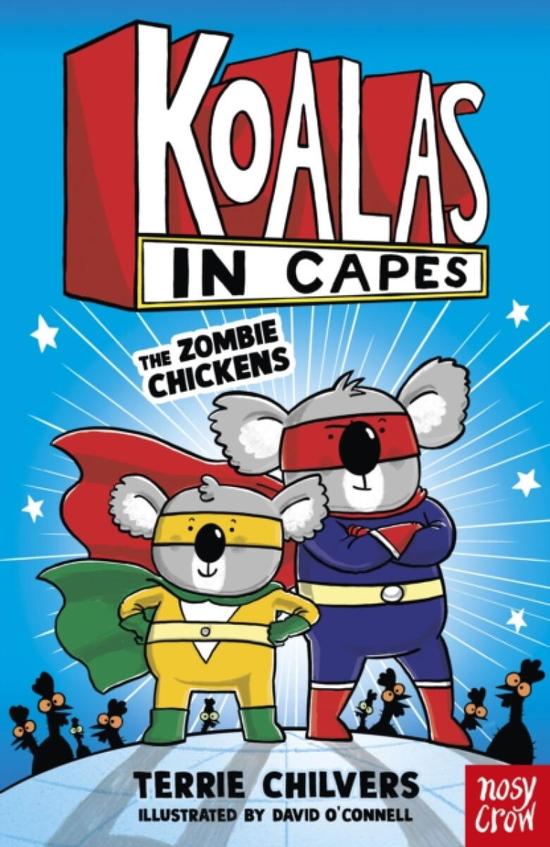 Levně Koalas in Capes: The Zombie Chickens - Terrie Chilvers