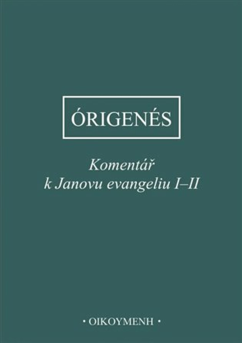 Kniha Komentář k Janovu evangeliu I-II
