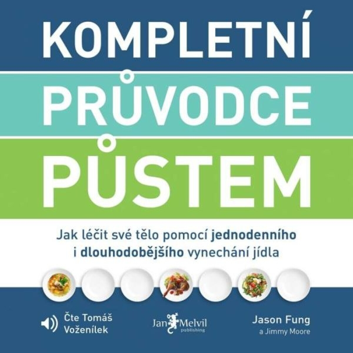 Levně Kompletní průvodce půstem - Jason Fung, Jimmy Moore - audiokniha