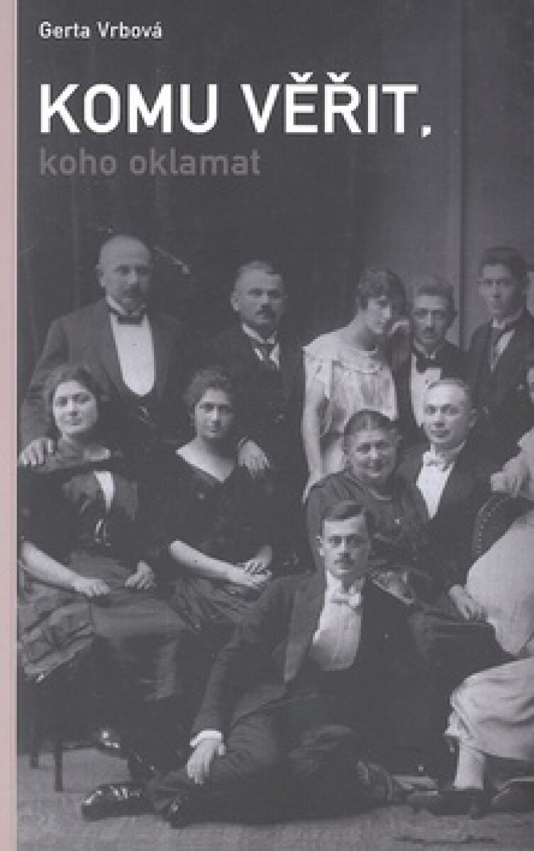 Kniha Komu věřit, koho oklamat